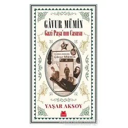 Gavur Mümin - Gazi Paşa’nın Casusu - Yaşar Aksoy - Kırmızı Kedi Yayınevi