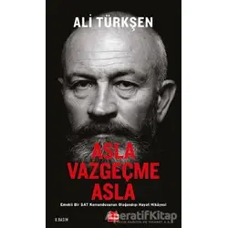 Asla Vazgeçme Asla - Ali Türkşen - Kırmızı Kedi Yayınevi