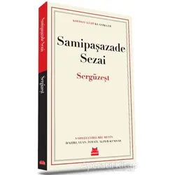 Sergüzeşt - Samipaşazade Sezai - Kırmızı Kedi Yayınevi