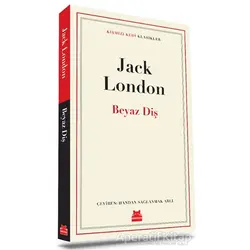 Beyaz Diş - Jack London - Kırmızı Kedi Yayınevi