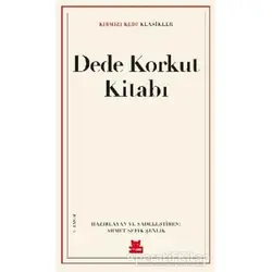 Dede Korkut Kitabı - Ahmet Şefik Şenlik - Kırmızı Kedi Yayınevi