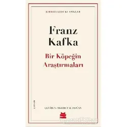 Bir Köpeğin Araştırmaları - Franz Kafka - Kırmızı Kedi Yayınevi