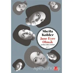 Jane Eyre Olmak - Sheila Kohler - Kırmızı Kedi Yayınevi