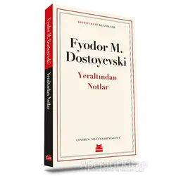 Yeraltından Notlar - Fyodor Mihayloviç Dostoyevski - Kırmızı Kedi Yayınevi