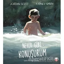 Nehir Gibi Konuşurum - Sydney Smith - Kırmızı Kedi Çocuk