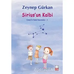 Sirius’un Kalbi - Cerenin Tuhaf Maceraları 3 - Zeynep Gürkan - Kırmızı Kedi Çocuk