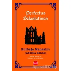 Kurbağa Manastırı - Perfectus Belaslatinas - Kırmızı Kedi Yayınevi