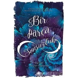Bir Parça Sonsuzluk (Ciltli) - Harriet Reuter Hapgood - Pegasus Yayınları