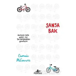 Şansa Bak - Cammie Mcgovern - Pegasus Yayınları