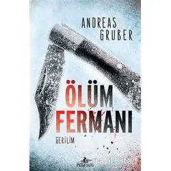 Ölüm Fermanı - Andreas Gruber - Pegasus Yayınları