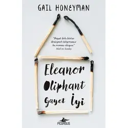 Eleanor Oliphant Gayet İyi - Gail Honeyman - Pegasus Yayınları