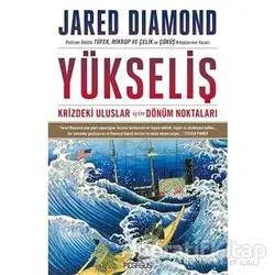 Yükseliş: Krizdeki Uluslar İçin Dönüm Noktaları - Jared Diamond - Pegasus Yayınları