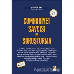 Cumhuriyet Savcısı ve Soruşturma - Ahmet Aslan - Adalet Yayınevi
