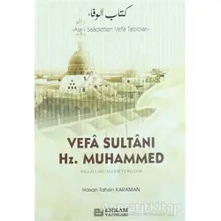 Vefa Sultanı Hz. Muhammed - Hasan Tahsin Karaman - Erkam Yayınları