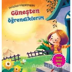 Doğadan Öğreniyorum - Güneşten Öğrendiklerim - Kolektif - Parıltı Yayınları
