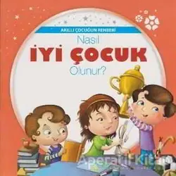 Akıllı Çocuğun Rehberi-Nasıl İyi Çocuk Olunur? - Kolektif - Parıltı Yayınları