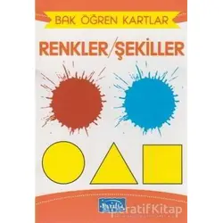 Bak Öğren Kartlar - Renkler / Şekiller - Kolektif - Parıltı Yayınları