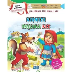 Kırmızı Başlıklı Kız - Çıkartmalı Peri Masalları - Kolektif - Parıltı Yayınları