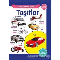 Taşıtlar - İlk Bilgilerim Dizisi - Kolektif - 0-6 Yaş Yayınları