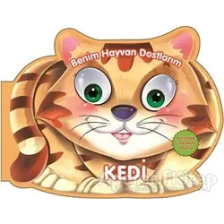 Kedi - Benim Hayvan Dostlarım - Kolektif - 0-6 Yaş Yayınları
