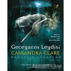 Geceyarısı Leydisi - Karanlık Sanatlar - Cassandra Clare - Artemis Yayınları