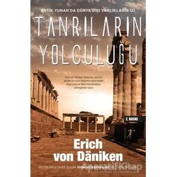 Tanrıların Yolculuğu - Erich von Daniken - Artemis Yayınları