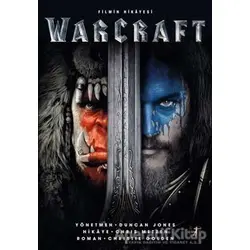 Warcraft - Filmin Hikayesi - Christie Golden - Artemis Yayınları