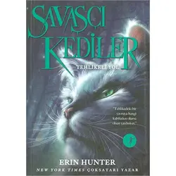 Savaşçı Kediler: Tehlikeli Yol - Erin Hunter - Artemis Yayınları