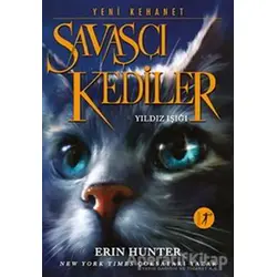 Savaşçı Kediler: Yıldız Işığı - Erin Hunter - Artemis Yayınları