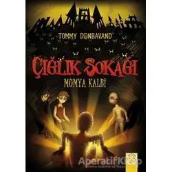 Çığlık Sokağı: Mumya Kalbi - Tommy Donbavand - Artemis Yayınları
