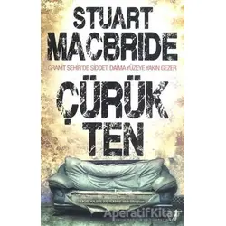 Çürük Ten - Stuart MacBride - Artemis Yayınları