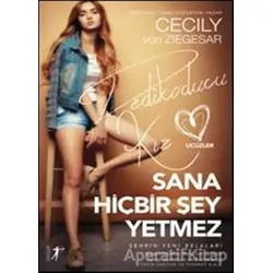 Sana Hiçbir Şey Yetmez - Dedikoducu Kız Üçüzler - Cecily Von Ziegesar - Artemis Yayınları