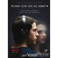 Ölmek İçin On Üç Sebep (Film Özel Baskısı) - Jay Asher - Artemis Yayınları