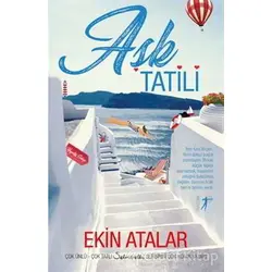 Aşk Tatili - Ekin Atalar - Artemis Yayınları