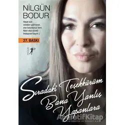 Sıradaki Teşekkürüm Bana Yanlış Yapanlara - Nilgün Bodur - Artemis Yayınları