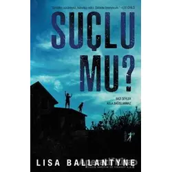 Suçlu mu? - Lisa Ballantyne - Artemis Yayınları