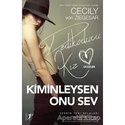 Kiminleysen Onu Sev - Cecily Von Ziegesar - Artemis Yayınları