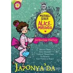 Meraklı Şeker Alice Miranda Japonyada - Jacqueline Harvey - Artemis Yayınları