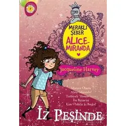 Meraklı Şeker Alice Miranda İz Peşinde - Jacqueline Harvey - Artemis Yayınları
