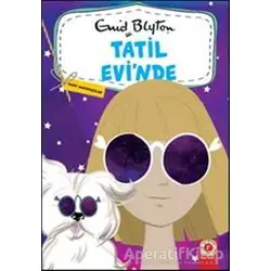 Tatil Evinde - Genç Maceracılar 1 - Enid Blyton - Artemis Yayınları