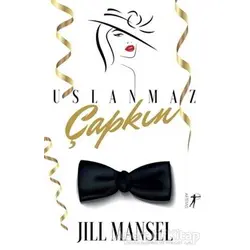Uslanmaz Çapkın - Jill Mansel - Artemis Yayınları