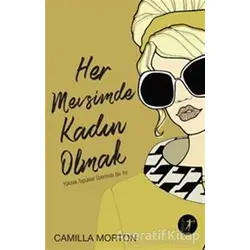 Her Mevsimde Kadın Olmak - Camilla Morton - Artemis Yayınları