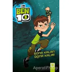 Ben 10 - Sona Kalan Dona Kalır - Kolektif - Artemis Yayınları