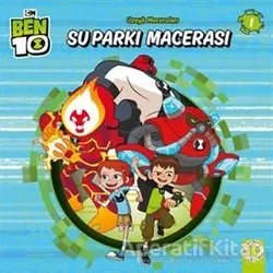 Ben 10 Su Parkı Macerası - Uzaylı Maceraları - Kolektif - Artemis Yayınları