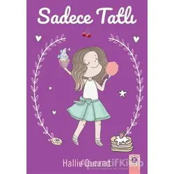 Sadece Tatlı - Hallie Durand - Artemis Yayınları