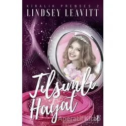 Tılsımlı Hayat - Kiralık Prenses 2 - Lindsey Leavitt - Artemis Yayınları