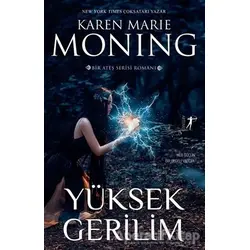 Yüksek Gerilim - Karen Marie Moning - Artemis Yayınları