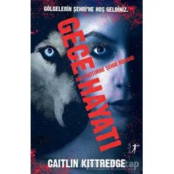Gece Hayatı - Caitlin Kittredge - Artemis Yayınları