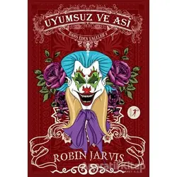 Dans Eden Valeler 2 - Uyumsuz ve Asi - Robin Jarvis - Artemis Yayınları