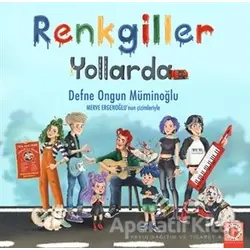 Renkgiller Yollarda - Defne Ongun Müminoğlu - Artemis Yayınları
